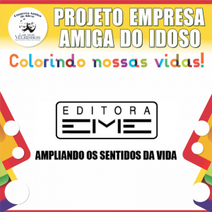 Read more about the article EDITORA EME fecha parceria no Projeto Empresa Amiga do Idoso