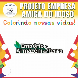 Read more about the article EMPÓRIO ARMAZÉM DA TERRA fecha parceria no Projeto Empresa Amiga do Idoso