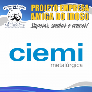 Leia mais sobre o artigo METALÚRGICA  CIEMI fecha parceria no Projeto Empresa Amiga do Idoso