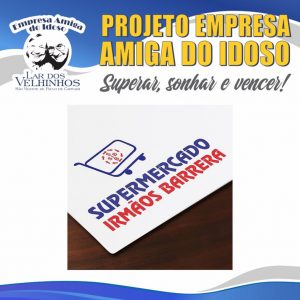 Read more about the article SUPERMERCADO IRMÃOS BARRERA fecha o PROJETO EMPRESA AMIGA DO IDOSO.