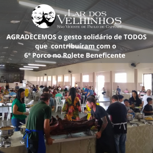 Read more about the article Agradecimento ao 6º Porco no Rolete Beneficente em Prol ao Lar dos Velhinhos de Capivari