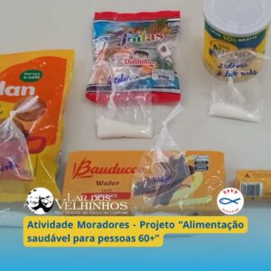 Leia mais sobre o artigo Atividades Moradores – Projeto: “Alimentação Saudável para pessoas 60+”