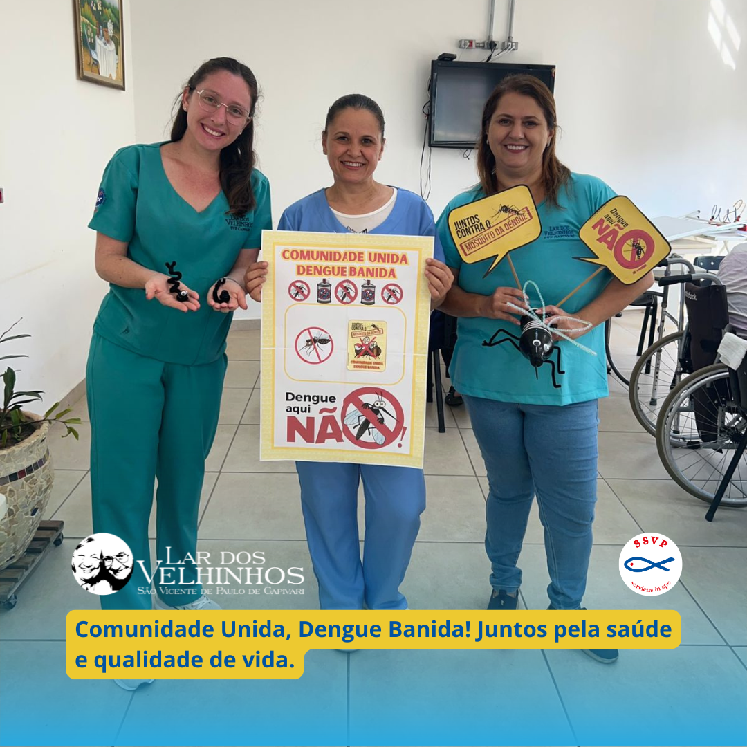 Atividades Moradores – Projeto “Envelhecer com estilo: Promoção e qualidade de vida” Tema Prevenção Contra Dengue