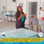 Atividades Moradores – Projeto: “Vivendo com Dignidade: Fortalecendo a Autoestima e a Qualidade de Vida na Terceira Idade” – Tema Saúde Mental