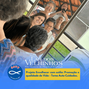 Leia mais sobre o artigo Projeto “Envelhecer com estilo: Promoção e qualidade de vida” Tema Auto Cuidados