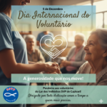 05 de Dezembro 2025 – Dia Internacional do Voluntário