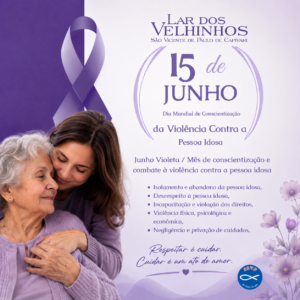 Leia mais sobre o artigo 15 de Junho – Dia de Conscientização e Combate à Violência Contra a Pessoa Idosa.